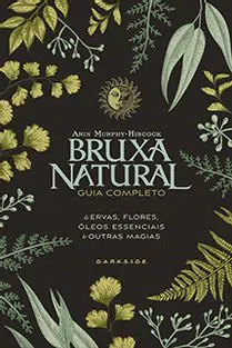 “Bruxa Natural” Arin Murphy-Hiscock” Jules Payot