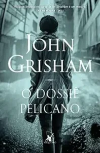 “O dossiê pelicanо” John Grisham