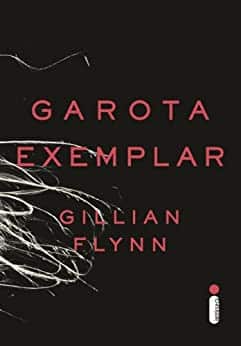 “Garota exemplar” Gillian Flynn