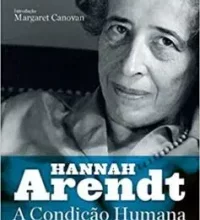 “A Condição Humana” Hannah Arendt