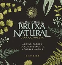 “Bruxa Natural” Arin Murphy-Hiscock