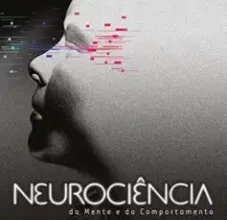 “Neurociência da Mente e do Comportamento” Roberto Lent