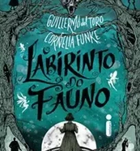 “O Labirinto Do Fauno” Guillermo del Toro, Cornelia Funke